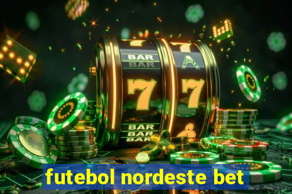 futebol nordeste bet